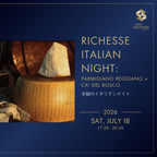 至福のイタリアンナイト| Italian Night：Richesse × Parmigiano Reggiano × Ca'del Bosco